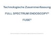 Technologische Zusammenfassung FULL SPECTRUM …€¦ · TFV = Traditional Forward View TER = Third Eye Retroscope Fuse® = Full Spectrum Endoscopy Additional Detection in Tandem