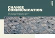 Change Communication: Der entscheidende Faktor in Change ... · Mehr als 70 % aller Veränderungsinitiativen werden als unzureichend eingestuft. Aber warum ... und E Mails vermittelt