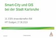 Smart-City und GIS bei der Stadt Karlsruhe€¦ · City-Initiativen. Ausgelöst durch Förderprogramme und Wettbewerbe wie Bitkom »Digitale Stadt« setzen sich seit 2017 zunehmend