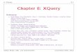 Chapter 8: XQueryusers.informatik.uni-halle.de/~brass/xml16/c8_xquer.pdf · Querying XML: XQuery, XPath, and SQL/XML in Context. Morgan Kaufmann/Elsevier, 2006, ISBN 1-55860-711-0,