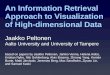An Information Retrieval Approach to Visualization of High-dimensional Datausers.ics.aalto.fi/~jtpelto/pittsburgh2015_jaakkopel... · 2015. 9. 2. · An Information Retrieval Approach