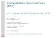 Konfigurierbare Systemsoftware (KSS) · Konﬁgurierbare Systemsoftware (KSS) VL 3 – Aspect-Oriented Programming (AOP) Daniel Lohmann Lehrstuhl für Informatik 4 Verteilte Systeme