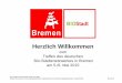 Herzlich Willkommen · Bio-Städtenetzwerkes in Bremen am 5./6. Mai 2015 Der Senator für Wirtschaft, Arbeit und Häfen Referat 32 Umwelt- und Klimaangelegenheiten, Agrarwirtschaft,