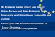 Digitale Formate und deren Bedeutung für die Entwicklung ......• Einblick in die deutschen Hochschulen und die strategische Bedeutung und Nutzung von Digitalisierung ... Virtual