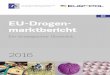 DE EU-Drogen- marktbericht€¦ · für die Entwicklung politischer Strategien und Maßnahmen auf EU- und auf nationaler Ebene. Die Expertise von Europol und das Wissen über kriminelle