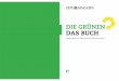 DIE GRÜNEN DAS BUCH - eBook.demedia.ebook.de/shop/coverscans/149/14932910_lprob.pdf · Die Bonner Welt aus der Sicht der Neulinge – Tagebuch einer Parlaments-Woche mit den Grünen