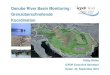 Danube River Basin Monitoring: Grenzüberschreitende ... · Danube River Basin Monitoring: Grenzüberschreitende Koordination Philip Weller ICPDR Executive Secretary Essen, 23. September