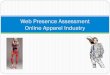 Web Presence Assessment Online Apparel Industry · 2018. 9. 10. · store. No scroll. Download NA NA NA Update Updated as per the latest trends and designs ... • Price of the dress