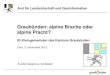 Graubünden: alpine Brache oder alpine Pracht?€¦ · Aufgrund der dezentralen Produktionsstruktur und der engen Verflechtung mit den vor- und nachgelagerten Betrieben leistet die