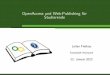 OpenAccess und Web-Publishing für Studierende · PDF file Inhaltsverzeichnis JulianFietkau Übersicht Einleitung Motivation Zitate Selbstdarstellung,Vernetzung Transparenz&FreiheitvonInformation