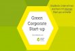 Etablierte Unternehmen wachsen mit internen Start-ups schneller … · Lean Canvas Workshop (2*0,5 d) durch Green Tech Cluster, Umsetzungsbegleitung 1d 1.900 Vernetzungs-Support für