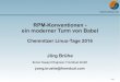 RPM-Konventionen - ein moderner Turm von Babel€¦ · 1 / 40 RPM-Konventionen - ein moderner Turm von Babel Chemnitzer Linux-Tage 2016 Jörg Brühe Senior Support Engineer, FromDual