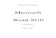Microsoft Word 2010 - Annetzbergerannetzberger.org/Word_2010_Grundlagen_Vers._13.05.pdf · WORD 2010 - Grundlagen - 2 - 2 Starten und Beenden von WORD Nachdem Sie sich ordentlich