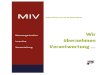 Wir übernehmen Verantwortungmessevorbereitung.com/media/MIV_Info.pdf · 2015 war ein Jahr mit Erfolgen auf Messen, Kongressen und Veranstaltungen in Hamburg, Amsterdam und Hannover