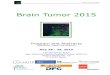 Brain Tumor 2015 · 1 Brain Tumor 2015 Brain Tumor 2015 May 28 - 29, 2015 Campus Berlin-Buch Max Delbrück Communications Center (MDC.C) Robert-Rössle-Str. 10 D-13125 Berlin