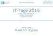  · 2015. 12. 18. · Migration auf 12c Erste Erfahrungen Dierk Lenz IT-Tage Frankfurt 2015 . Herrmann & Lenz Services GmbH Herrmann ... Burscheid (bei Leverkusen) •Beratung, Schulung