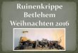 von Wilhelm Lücking · Title: Ruinenkrippe Betlehem Weihnachten 2016 Author: Wilhelm Lücking Created Date: 12/24/2016 1:20:54 PM