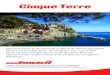 Cinque Terre · 2016. 8. 12. · Tagesausflug Cinque Terre Sie fahren mit dem Car nach La Spezia und anschliessend mit der Bahn der Cinque Terre entlang. Die fünf malerischen Fischerdörfer