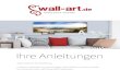 Ihre Anleitungen - K&L Wall Art GmbH...Ihre Anleitungen Vielen Dank für Ihre Bestellung. In diesem Heft finden Sie alle wichtigen Informationen zu Ihrem Produkt. Wir wünschen Ihnen