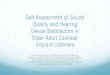 Self-Assessment of Sound Quality and Hearing Device … · 2018. 4. 3. · Self-Assessment of Sound Quality and Hearing Device Satisfaction in Older Adult Cochlear Implant Listeners