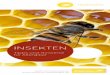 INSEKTEN - allergiecheck.de · FÜR INSEKTENGIFTALLERGIKER Hat der Arzt bei Ihnen eine Insektengiftallergie fest - gestellt, sollten die folgenden Maßnahmen ergriffen werden: 1
