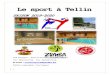 Le sport à Tellintourisme.tellin.be/sports/doc-sports/le-sport-a-tellin... · 2019. 9. 19. · 1 Le sport à Tellin SAISON 2019-2020 Hall Omnisport Mont du Carillon 24 à 6927 TELLIN