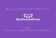 Einführung - SchoolFox · Einführung Was ist SchoolFox? SchoolFoxist Schulmessenger und digitaler Assistent zugleich, der Eltern und SchülerInnen sicher, effizient und einfach