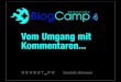 Vom Umgang mit Kommentaren · blogcamp_4_09_kommentare Author: bernet_1 Created Date: 3/23/2009 12:09:03 PM 
