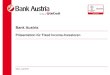 0706 Bank Austria - Investor Presentation 1Q15 DE · Überblick Bank Austria Bank Austria per 31. März 2015 Mitglied von UniCredit seit 2005 Führende Firmenkundenbank und eine der