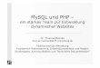 MySQL und PHP ... Zend Technologies (ca. 7 Millionen Domains mit PHP) . tekom-Jahrestagung 2001 in Wiesbaden – Dynamische Websites mit MySQL und PHP – T. Meinike Die Scriptsprache