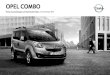 Opel COmbO · Opel Combo 3 m odell-/ m otorenübersicht Combo edition m1 (pkw-Zulassung) edition l1H1 edition l1H2 edition l2H1 motor CO 2-emission in g/km kombiniert Getriebemit