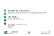 New Smart City Indikatoren - TU Wien · 2014. 10. 2. · Smart City Indikatoren Ergebnisse und Erfahrungen zur Erstellung von Stadtprofilen Hans Kramar Technische Universität Wien