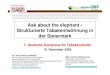 Ask about the elephant - Strukturierte Tabakentw£¶hnung in der 2015. 1. 29.¢  Ask about the elephant