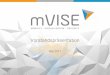 Mai 2017 - mVISE AG: Ihr IT Dienstleister für Software ... · Definition einer Roadmap für die nächsten 2 Jahre. • Vorteile: ... Lösungen l Erste SaaS-Aufträge durch Meinl