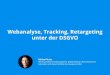 Webanalyse, Tracking, Retargeting unter der DSGVO...Webanalyse, Tracking, Retargeting unter der DSGVO Niklas Plutte Rechtsanwalt (Fachanwalt für gewerblichen Rechtsschutz) Gründer