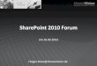 SharePoint 2010 Forum...• Beispiel SAP Integration (Zentrale Fakturierung) > ETL Integration – Anreicherung des Anwendungsformulars mit SAP Stammdaten – Bearbeitung des Formulars
