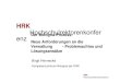 HRK Hochschulrektorenkonfer Der Bologna-Prozess: enz · 2018. 4. 25. · Der Bologna-Prozess: Neue Anforderungen an die Verwaltung - Problemaufriss und Lösungsansätze Birgit Hennecke