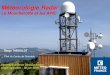 Météorologie Radar - Risknatrisknat.org/wp-content/uploads/2016/09/Seminaire_SDA... · 2016. 9. 8. · Le réseau de radars opérés par Météo France en métropole Note : Météo