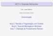 Comunicac¸ao˜ Aula 5: Revisao e Programac¸˜ ao com Sockets ...lucas/teaching/mc714/2016-2/slides/05-… · Knows which data a client has cached, and allows clients to keep local
