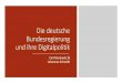 Die deutsche Bundesregierung und ihre Digitalpolitikgraebe/Texte/Schmidt-18-Folien.pdf · digitalen Zeitalter muss gestärkt werden“ (Kulturpolitik) Inhaltsanalyse „Zur Verbesserung