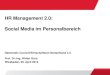 New HR Management 2.0: Social Media im Personalbereich · 2016. 2. 20. · Talenten im «War for Talents» Zunehmender Trend über soziale Medien Mitarbeiter zu gewinnen. Ansprechen