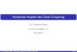 Technische Aspekte des Cloud Computing · PDF file Alles klar? Dr. Christian Baun { Technische Aspekte des Cloud Computing 2/113. Cloud Computing ... Bei Paravirtualisierung wird keine