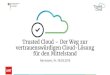 Trusted Cloud Der Weg zur vertrauensw£¼rdigen Cloud-L£¶sung ... Trusted Cloud Label und -Portal bieten