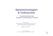 Nanotechnologien & Verbraucher€¦ · Gerd Scholl "Nanotechnologien & Verbraucher" 8 Bewertung von Nanotechnologien Macoubrie (2005), Hart (2006), (2008) ÆDie, die mehr wissen,