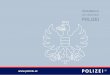 HAT SEINE NEUE POLIZEIDAS PROJEKT „team04 - die neue exekutive“ Österreich gehört zu den sichersten Ländern der Welt; unsere Polizisten und Gendarmen genießen ob ihrer Leistungen