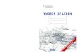 Wasser ist Leben: Schülerarbeitsheft für die Grundschuledaten.verwaltungsportal.de/dateien/news/4/0/0/4/6/8/gs_wasser_schueler.pdfWASSER IST EINE VORAUSSETZUNG FÜR LEBEN Dass Leben