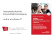 New Interprofessionelle Gesundheitsversorgung · 2019. 10. 24. · Konsequenz: Interprofessionelle Ausbildung als Voraussetzung für interprofessionelle Zusammenarbeit (Frenk et al