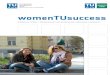 womenTUsuccessgebeshuber/womenTUsuccess...Seit langem ist bekannt, dass im Beruf erfolgreiche Frauen eine große Vorbildwirkung für junge Frauen haben können sowohl als Rollenmodelle,
