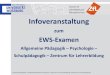 EWS-Examen - uni-wuerzburg.de€¦ · EWS-Examen Allgemeine Pädagogik – Psychologie – Schulpädagogik – Zentrum für Lehrerbildung . Simone Mattstedt - Studienkoordination