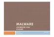 Malware - Gernoth · „sammeln“ Malware zur Erkennung & Analyse von Angriffsmethoden und –mustern ! Firewalls/Virenscanner ! Faktor Mensch ! Bewusstsein für Sicherheit muss